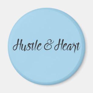 Hustle and Heart Typography Magnet
