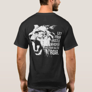 Hustle and Success - Work Hard - Lion Motivational T-Shirt