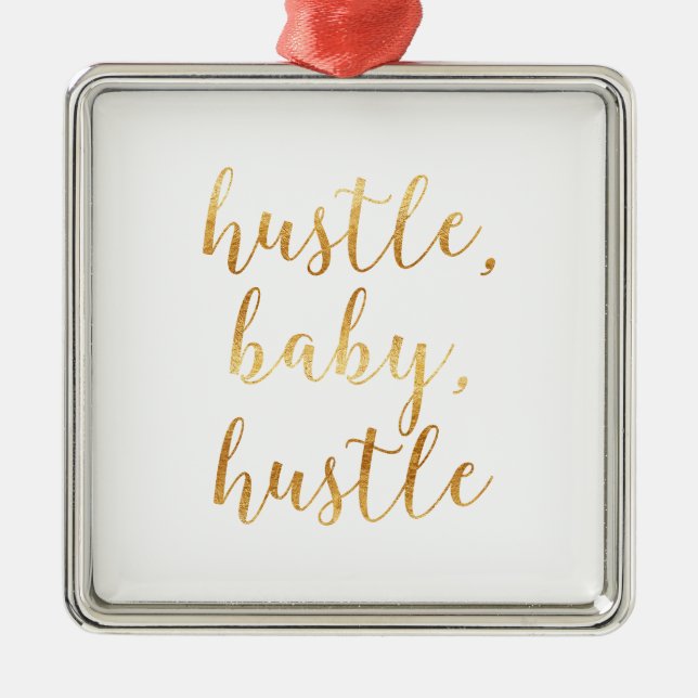 Hustle, Baby, Hustle Cursive Gold Metal Tree Decoration (Front)