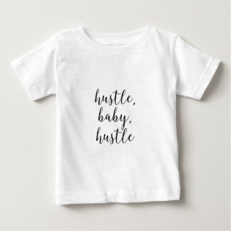 Hustle, Baby, Hustle Cursive Script Baby T-Shirt