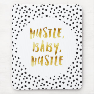 Hustle, Baby, Hustle Gold Cursive Saying Mouse Pad