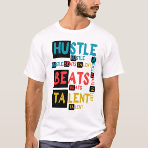 Hustle Beats Talent Motivational Typography Quote T-Shirt