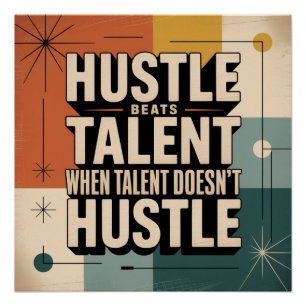 Hustle Beats Talent When Talent Doesn't Hustle Poster