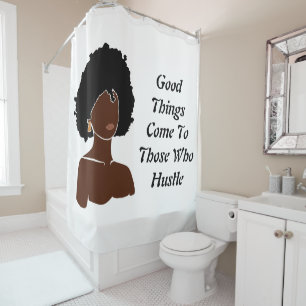 Hustle Black Woman Shower Curtain