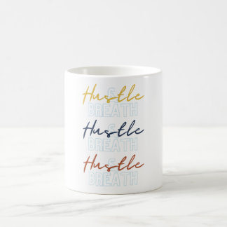 Hustle & Breathe Mug