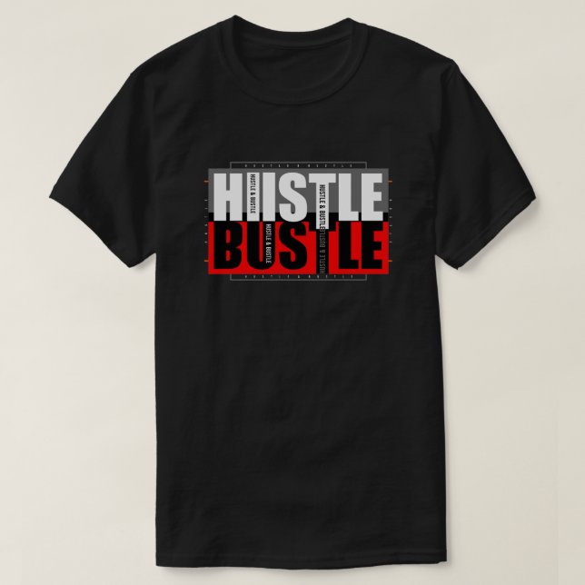 Hustle Bustle PNG Design Use for Printing  T-Shirt (Design Front)