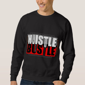 Hustle & Bustle Sweatshirt