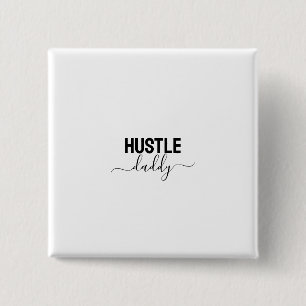 Hustle Daddy 15 Cm Square Badge