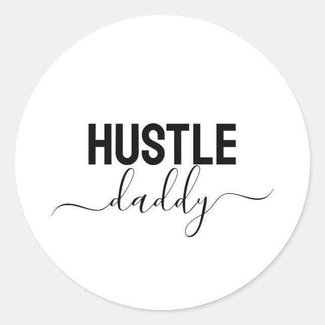 Hustle Daddy Classic Round Sticker (Front)
