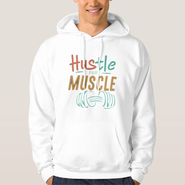 Hustle for Muscle Hoodie (Front)