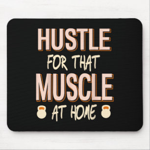 Hustle For That Muscle Home Strength Workout  Mouse Pad