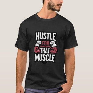 Hustle for That Muscle Vintage Typography T-Shirt