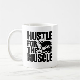 Hustle For The Muscle Bold Gym Quote Art Coffee Mug