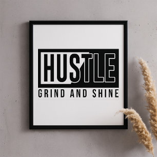 Hustle Grind and Shine Motivational Quote Poster
