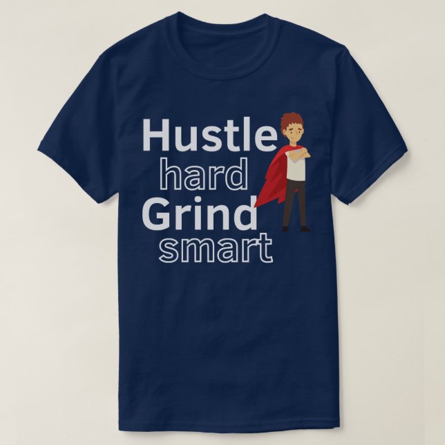 Hustle Hard  5 T-Shirt (Design Front)