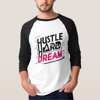 "Hustle Hard Dream Big Men's Full-Hand T-Shirt" T-Shirt
