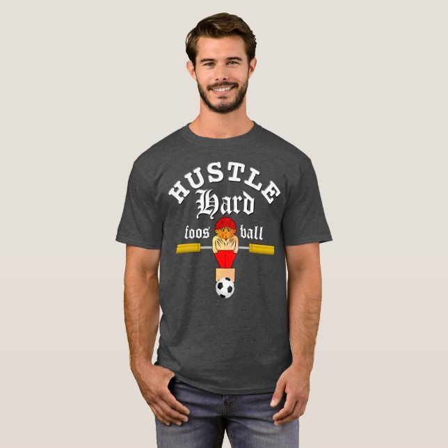 Hustle Hard Foosball T-Shirt (Front Full)
