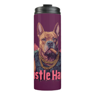 Hustle Hard -  Pitbull Dog with Money and Cigar Thermal Tumbler