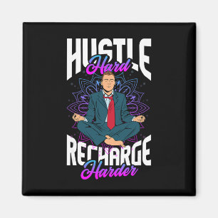 Hustle Hard Recharge Harder Entrepreneur Ceo Yoga Magnet