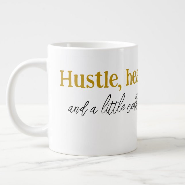 Hustle, heart, and a little coffee." large coffee mug (Left)