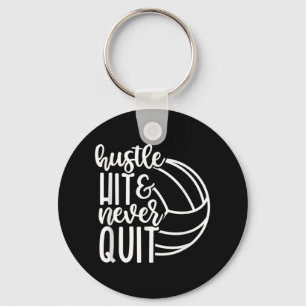 Hustle Hit And Never Quit Volleyball Lovers  Key Ring