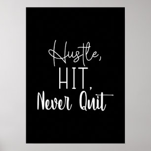 Hustle, Hit, Never Quit - Gym, Success Motivation Poster