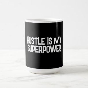 Hustle Is my Superpower Black/White Coffee Mug