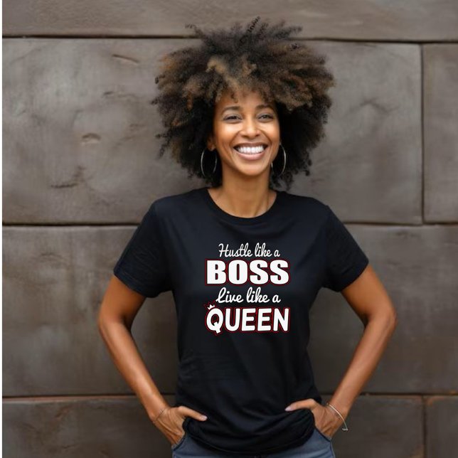 Hustle Like a Boss, Live Like a Queen T-Shirt (Creator Uploaded)