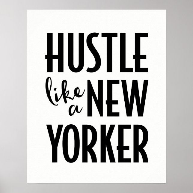 Hustle like a New Yorker poster print (Front)