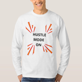 HUSTLE MODE ON Motivation Sweatshirt | Dominate T-Shirt