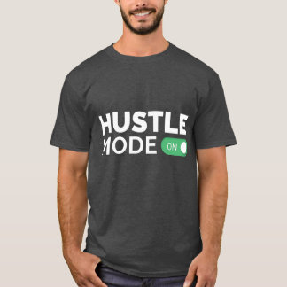HUSTLE MODE ON StartupEntrepreneur Motivational Bu T-Shirt