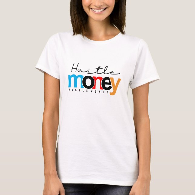 Hustle Money T-Shirt (Front)