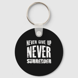 Hustle Motivation Shirt Never Give Up Surrender Me Key Ring