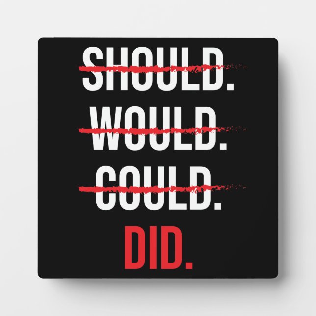 Hustle Motivation - Should Would Could vs Did Plaque (Front)