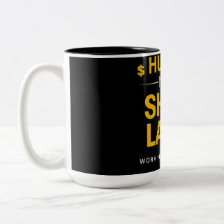 Hustle Now Shine Later – Work Hard Dream Big | Mot Two-Tone Coffee Mug