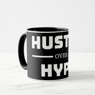 Hustle Over Hype Mug