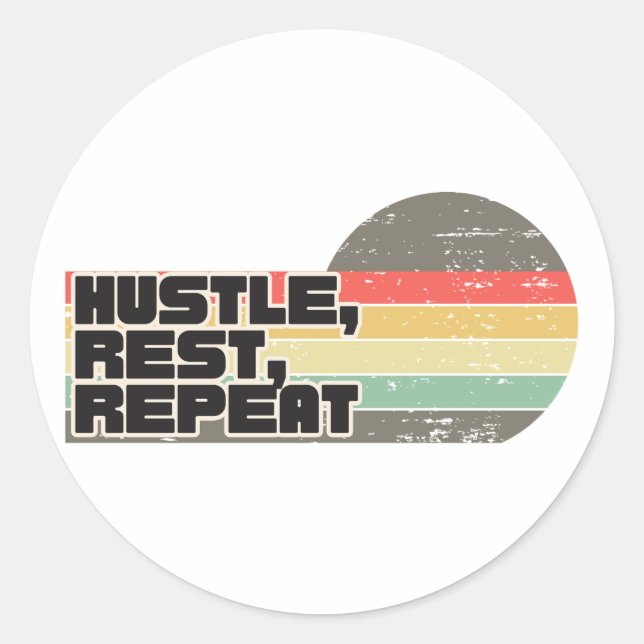 hustle, rest, repeat classic round sticker (Front)