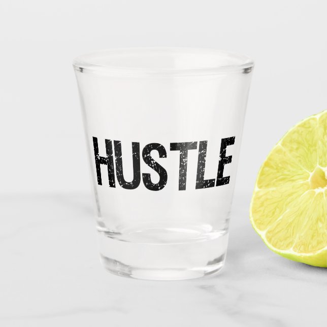 Hustle Shot Glass (Front)