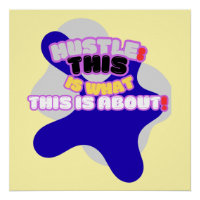 Hustle: this is what this is about!