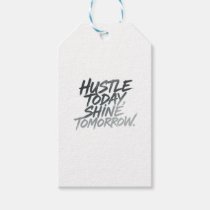 "Hustle Today, Shine Tomorrow." Gift Tags