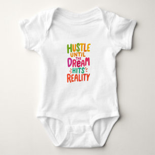 Hustle Until the Dream Hits Reality – Motivational Baby Bodysuit