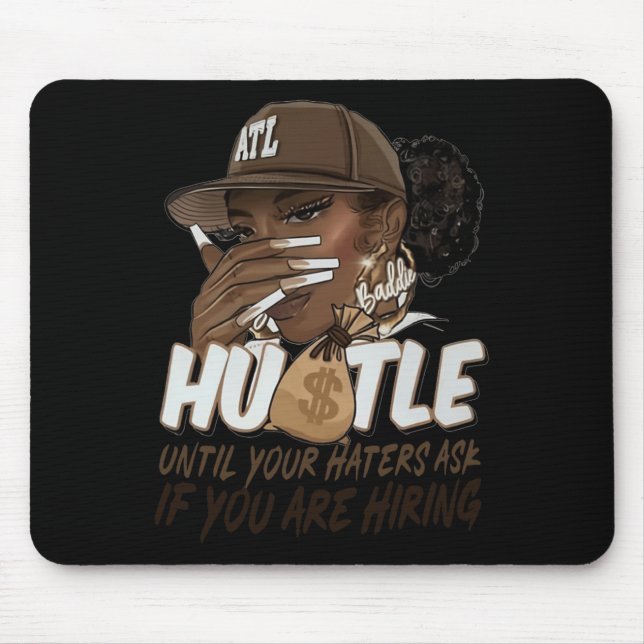 Hustle Until Your Haters Ask If You're Hiring Blac Mouse Pad (Front)