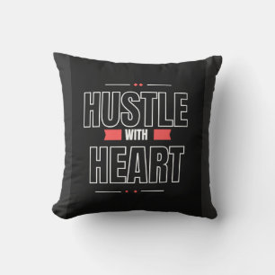 Hustle with Heart – Motivational Quote pillow 