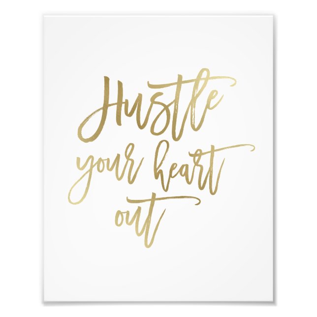 Hustle Your Heart Out | White and Gold Art Print (Front)