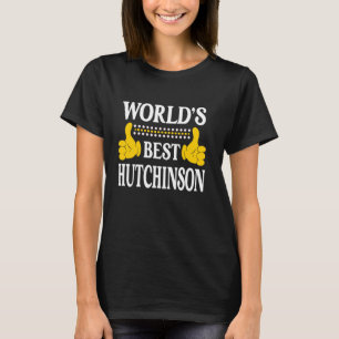 Hutchinson Surname Family Last Name World's Best H T-Shirt
