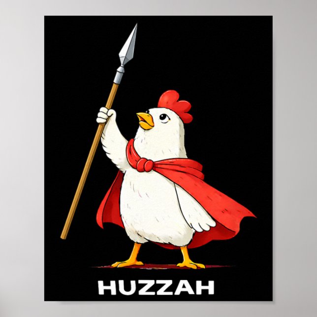 Huzzah Chicken Guard Funny Spear Meme Novelty Humo Poster (Front)