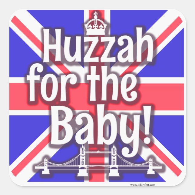 Huzzah for the Baby! Square Sticker (Front)