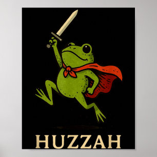 Huzzah Frog Knight Funny Sword Meme Quote Poster