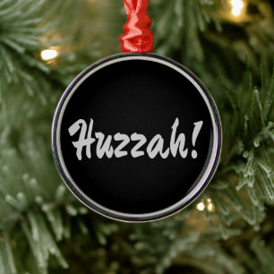 Huzzah! hurrah metal ornament
