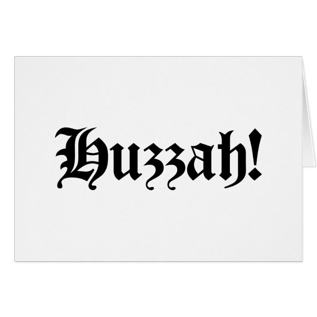 Huzzah! {Mediaeval Typography} (Front Horizontal)